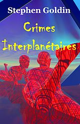 eBook (epub) Crimes Interplanétaires de Stephen Goldin