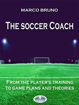E-Book (epub) The Soccer Coach von Marco Bruno