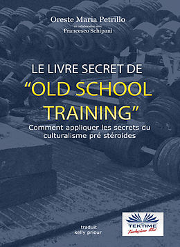 E-Book (epub) Le Livre Secret De L'Entraînement Old School von Francesco Schipani