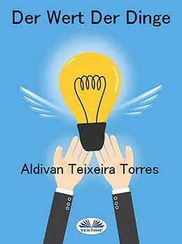 E-Book (epub) Der Wert Der Dinge von Aldivan Teixeira Torres