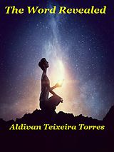 eBook (epub) The Word Revealed de Aldivan Teixeira Torres