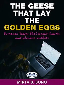 E-Book (epub) The Geese That Lay The Golden Eggs von Mirta B. Bono