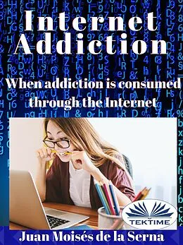 E-Book (epub) Internet Addiction von Juan Moisés De La Serna