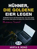 E-Book (epub) Hühner, Die Goldene Eier Legen von Mirta B. Bono