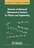 E-Book (epub) Elements of Advanced Mathematical Analysis for Physics and Engineering von Filippo Gazzola, Alberto Ferrero, Maurizio Zanotti