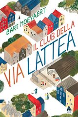 eBook (epub) Il Club della via Lattea de Bart Moeyaert