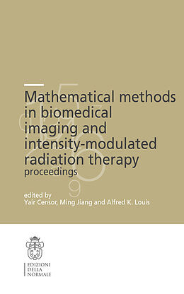 Couverture cartonnée Mathematical Methods in Biomedical Imaging and Intensity-Modulated Radiation Therapy (IMRT) de 