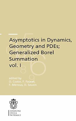 E-Book (pdf) Asymptotics in Dynamics, Geometry and PDEs; Generalized Borel Summation von 
