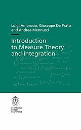 eBook (pdf) Introduction to Measure Theory and Integration de Luigi Ambrosio, Giuseppe Da Prato, Andrea Mennucci