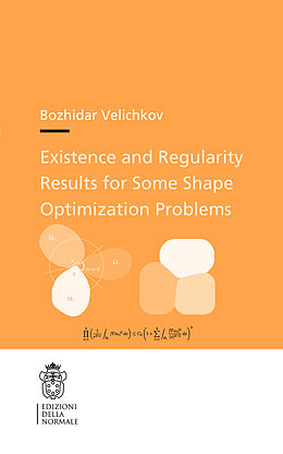 Kartonierter Einband Existence and Regularity Results for Some Shape Optimization Problems von Bozhidar Velichkov