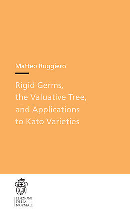 Kartonierter Einband Rigid Germs, the Valuative Tree, and Applications to Kato Varieties von Matteo Ruggiero