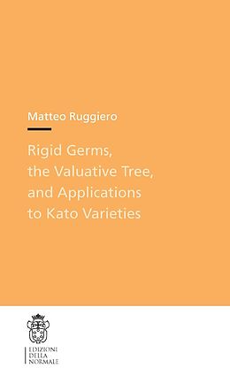 eBook (pdf) Rigid Germs, the Valuative Tree, and Applications to Kato Varieties de Matteo Ruggiero