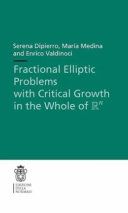 E-Book (pdf) Fractional Elliptic Problems with Critical Growth in the Whole of $\R^n$ von Serena Dipierro, María Medina, Enrico Valdinoci