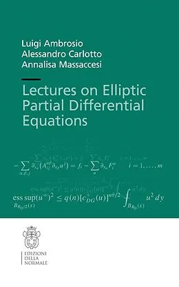 E-Book (pdf) Lectures on Elliptic Partial Differential Equations von Luigi Ambrosio, Alessandro Carlotto, Annalisa Massaccesi