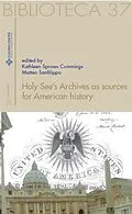 E-Book (epub) Holy See's Archives as sources for American history von Kathleen Cummings Sprows, Matteo Sanfilippo