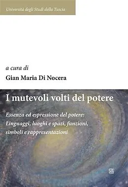E-Book (epub) I mutevoli volti del potere von Gianmaria a cura di Di Nocera