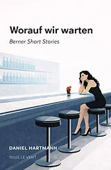 Kartonierter Einband Worauf wir warten von Daniel Hartmann