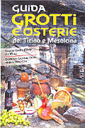 Kartonierter Einband Guida - Grotti e Osterie del Ticino e Mesolcina von Yor Milano