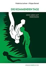 Kartonierter Einband Die kommenden Tage von Federica Lehner, Filippo Donati