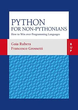 E-Book (epub) Python for non-Pythonians von Francesco Grossetti, Gaia Rubera