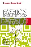 E-Book (epub) Fashion Industry 2030 von Francesca Romana Rinaldi