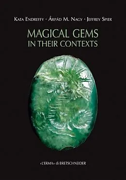 E-Book (epub) Magical gems in their contexts von Kata Endreffy, M. Nagy Arpad, Jeffrey Spier