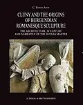 E-Book (epub) Cluny and the origins of burgundian romanesque sculpture von C. Edson Armi