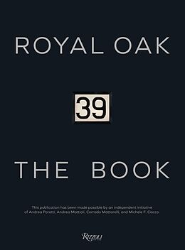 Livre Relié Royal Oak 39 The Book de Andrea Poretti, Andrea Mattioli, Corrado Mattarelli