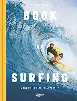 Livre Relié The Breitling Book of Surfing de Mikey February, Stephanie Gilmore, Ben Mondy