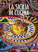 Fester Einband Dolce & Gabbana La Sicilia in Cucina von Fabrizia Lanza, Charlie Richards, Andreas Achmann