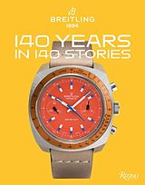 Fester Einband Breitling: 140 Years in 140 Stories von GREGORY BREITLING, FRED MANDELBAUM, Jeff Stein