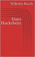 E-Book (epub) Hans Huckebein von Wilhelm Busch