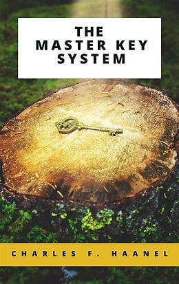E-Book (epub) The Master Key System von Charles F.
