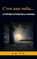 E-Book (epub) C'era una volta von Autori Vari