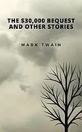 E-Book (epub) The $30,000 Bequest and Other Stories von Mark Twain
