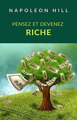 E-Book (epub) Pensez et devenez riche (traduit) von Napoleon Hill