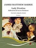 E-Book (epub) Lady Nicotina. Riflessioni di un ex fumatore von James Matthew Barrie