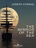 E-Book (epub) The Mirror of the Sea von Joseph Conrad, Joseph Conrad, Joseph Conrad