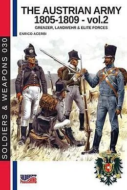 E-Book (epub) The Austrian army 1805-1809 - Vol. 2 von Enrico Acerbi