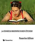 E-Book (epub) 70 conseils brefs pour bien étudier von Passerino Editore