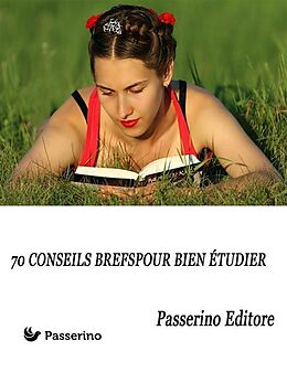 eBook (epub) 70 conseils brefs pour bien étudier de Passerino Editore