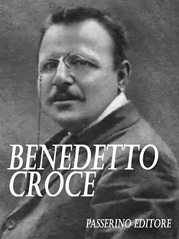 E-Book (epub) Benedetto Croce von Passerino Editore