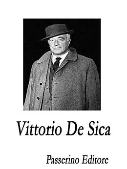 E-Book (epub) Vittorio De Sica von Passerino Editore