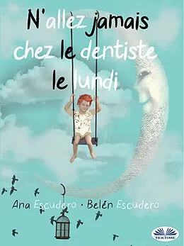 E-Book (epub) N'Allez Jamais Chez Le Dentiste Le Lundi von Belén Escudero