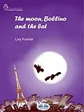 E-Book (epub) The Moon, Bollino And The Bat von Livy Former