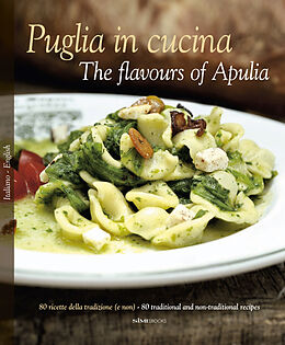 Livre Relié Puglia in Cucina: The Flavours of Apulia de William Dello Russo, Pietro Zito, Lillino Silibello