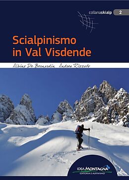 Kartonierter Einband Scialpinismo in Val Visdende von Albino De Bernardin, Andrea Rizzato