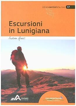 Kartonierter Einband (Kt) Escursioni in Lunigiana von Andrea Greci