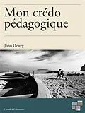 E-Book (epub) Mon crédo pédagogique von John Dewey