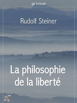 eBook (epub) La philosophie de la liberté de Rudolf Steiner